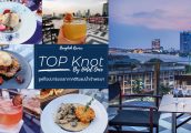 [รีวิว] TOP KNOT Rooftop Bar & Restaurant ร้านรูฟท็อปชิคๆใกล้แม่น้ำเจ้าพระยา ในคอนเซปท์ Charoenkrung...