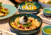 [รีวิว] ALATi (อลาตี้) ห้องอาหารเมดิเตอร์เรเนียนจาก สยามเคมปินสกี้ ที่พาเราไปท่องดินแดนหลากอารยธรรม