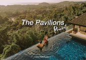 [รีวิว] The Pavilions Phuket พูลวิลล่าหรู หนึ่งในโรงแรมที่โรแมนติกที่สุดใน ภูเก็ต